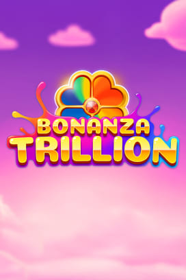 Bonanza Trillion