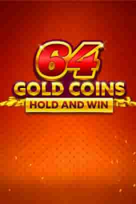 64 Gold Coins Hold and Win