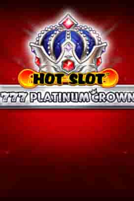 Hot Slot™: 777 Platinum Crown