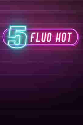 5 Fluo Hot