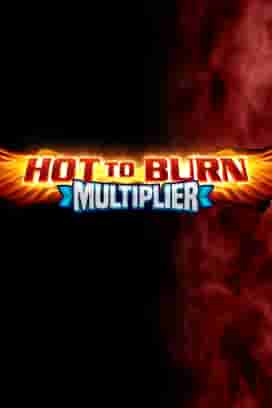 Hot to Burn Multiplier