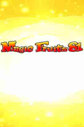 Magic Fruits 81