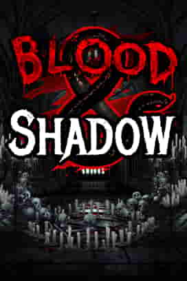 Blood & Shadow