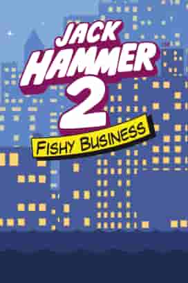 Jack Hammer 2: Fishy Business