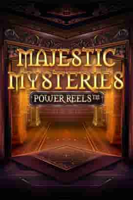 Majestic Mysteries Power Reels