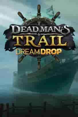 Dead Man's Trail Dream Drop