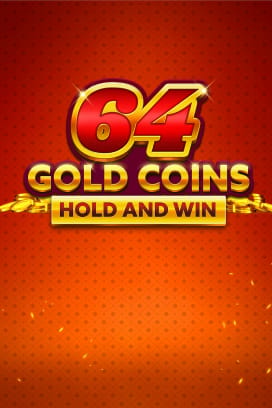 64 Gold Coins Hold and Win