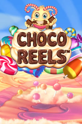 Choco Reels™