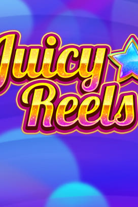 Juicy Reels
