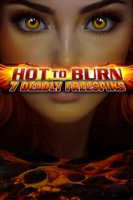 Hot to Burn – 7 Deadly Free Spins
