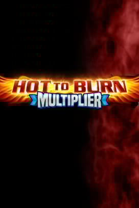 Hot to Burn Multiplier