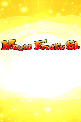 Magic Fruits 81