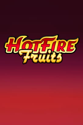 Hot Fire Fruits