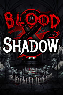 Blood & Shadow