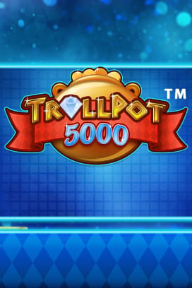 Trollpot 5000