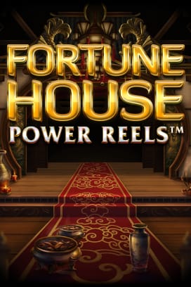 Fortune House Power Reels